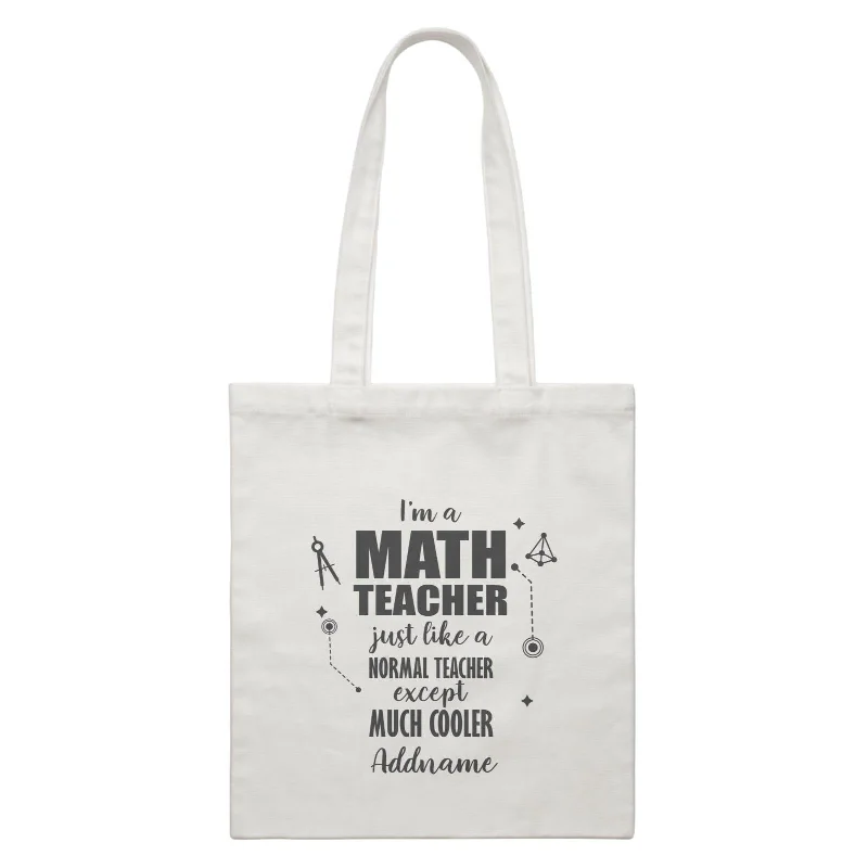 Subject Teachers 1 I'm A Math Teacher Addname White Canvas Bag