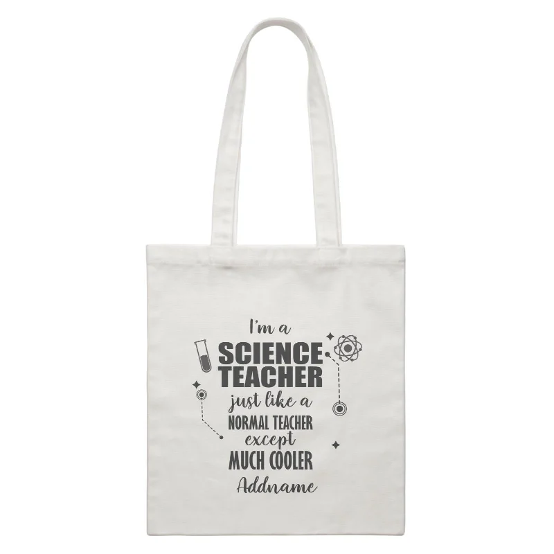 Subject Teachers 1 I'm A Science Teacher Addname White Canvas Bag