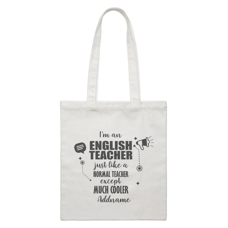 Subject Teachers 3 I'm A English Teacher Addname White Canvas Bag