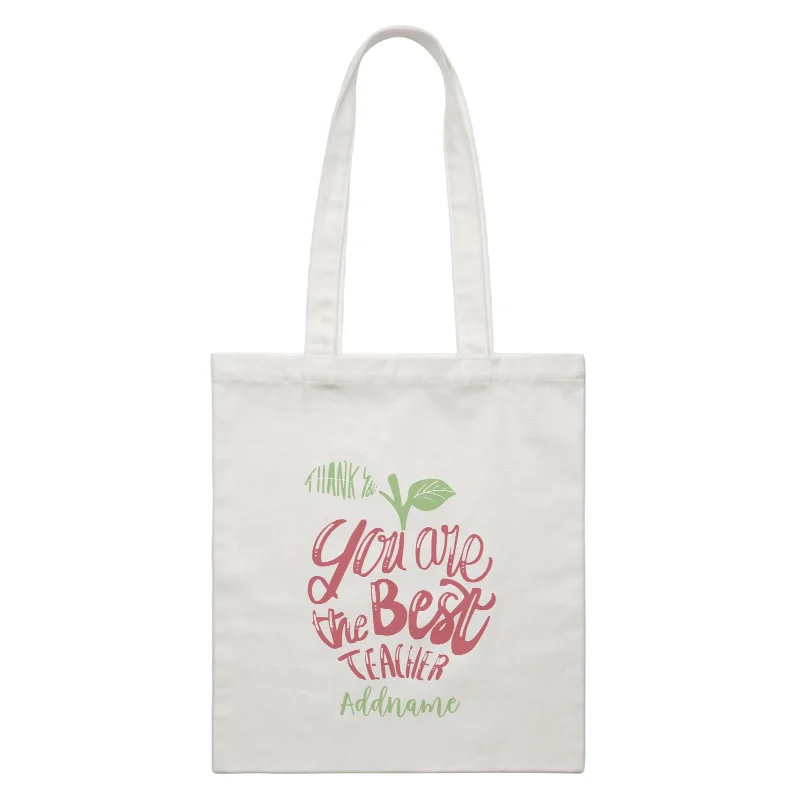 Teacher Apple Thank You You Are The Best Teacher Addname White Canvas Bag